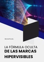 LA FÓRMULA OCULTA DE LAS MARCAS HIPERVISIBLES
