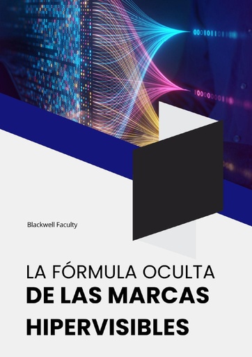 LA FÓRMULA OCULTA DE LAS MARCAS HIPERVISIBLES