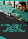 DOMINIO TÁCTICO DEL COMMUNITY MANAGEMENT CONTEMPORÁNEO