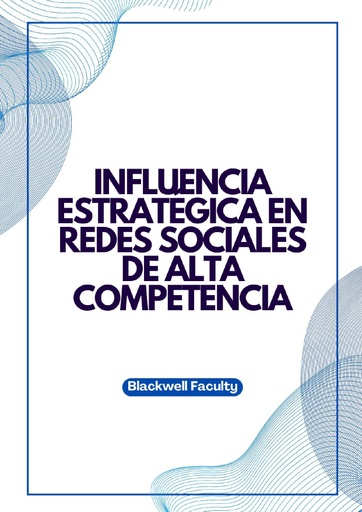 INFLUENCIA ESTRATÉGICA EN REDES SOCIALES DE ALTA COMPETENCIA