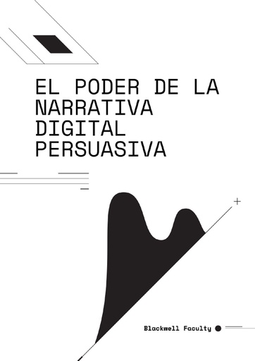 EL PODER DE LA NARRATIVA DIGITAL PERSUASIVA