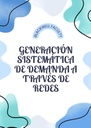GENERACIÓN SISTEMÁTICA DE DEMANDA A TRAVÉS DE REDES