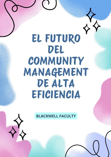 EL FUTURO DEL COMMUNITY MANAGEMENT DE ALTA EFICIENCIA