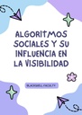 ALGORITMOS SOCIALES Y SU INFLUENCIA EN LA VISIBILIDAD