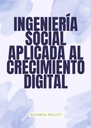 INGENIERÍA SOCIAL APLICADA AL CRECIMIENTO DIGITAL