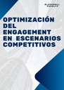 OPTIMIZACIÓN DEL ENGAGEMENT EN ESCENARIOS COMPETITIVOS