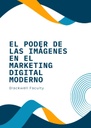 EL PODER DE LAS IMÁGENES EN EL MARKETING DIGITAL MODERNO