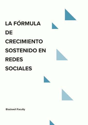 LA FÓRMULA DE CRECIMIENTO SOSTENIDO EN REDES SOCIALES