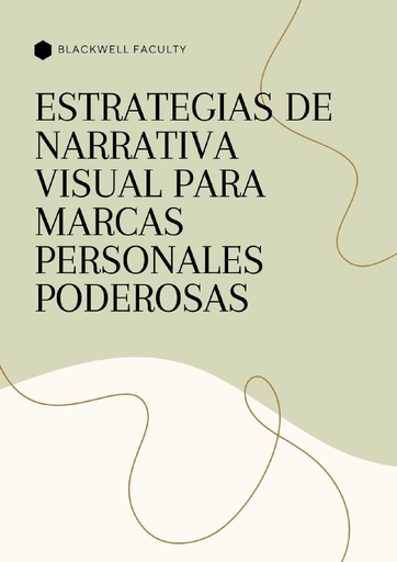 ESTRATEGIAS DE NARRATIVA VISUAL PARA MARCAS PERSONALES PODEROSAS