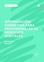 OPTIMIZACIÓN COGNITIVA PARA PROFESIONALES DE NEGOCIOS DIGITALES