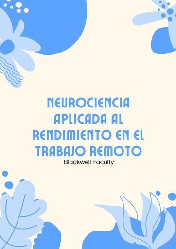 NEUROCIENCIA APLICADA AL RENDIMIENTO EN EL TRABAJO REMOTO