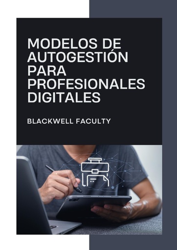 MODELOS DE AUTOGESTIÓN PARA PROFESIONALES DIGITALES