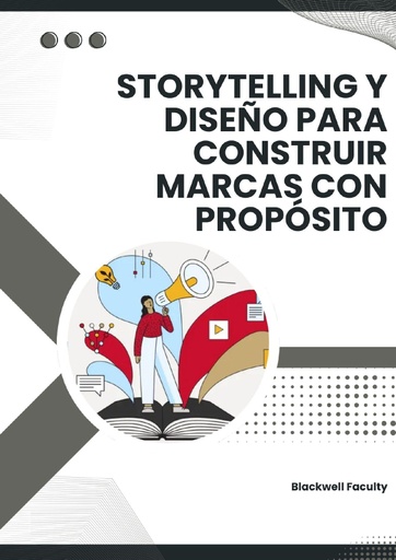 STORYTELLING Y DISEÑO PARA CONSTRUIR MARCAS CON PROPÓSITO