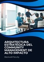 ARQUITECTURA ESTRATÉGICA DEL COMMUNITY MANAGEMENT DE ALTO IMPACTO