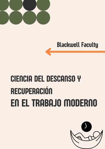 CIENCIA DEL DESCANSO Y RECUPERACIÓN EN EL TRABAJO MODERNO
