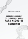 NARRATIVA VISUAL Y EXPERIENCIA DE MARCA PARA NEGOCIOS MODERNOS