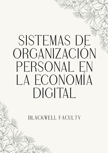 SISTEMAS DE ORGANIZACIÓN PERSONAL EN LA ECONOMÍA DIGITAL