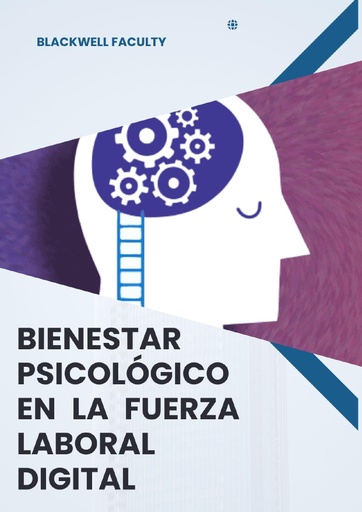 BIENESTAR PSICOLÓGICO EN LA FUERZA LABORAL DIGITAL