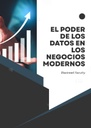 EL PODER DE LOS DATOS EN LOS NEGOCIOS MODERNOS