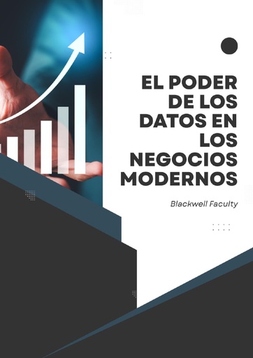 EL PODER DE LOS DATOS EN LOS NEGOCIOS MODERNOS