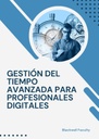 GESTIÓN DEL TIEMPO AVANZADA PARA PROFESIONALES DIGITALES