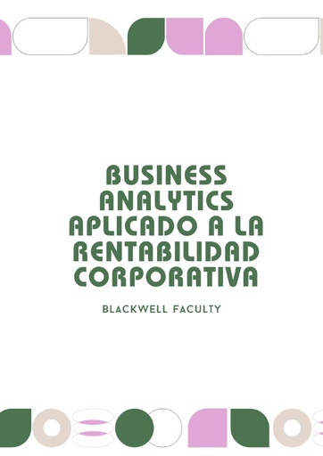 BUSINESS ANALYTICS APLICADO A LA RENTABILIDAD CORPORATIVA
