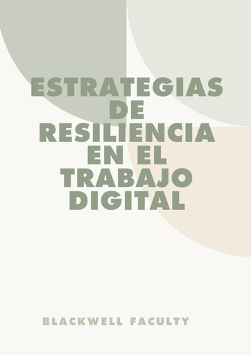 ESTRATEGIAS DE RESILIENCIA EN EL TRABAJO DIGITAL