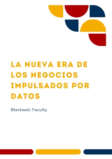 LA NUEVA ERA DE LOS NEGOCIOS IMPULSADOS POR DATOS