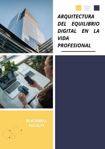 ARQUITECTURA DEL EQUILIBRIO DIGITAL EN LA VIDA PROFESIONAL