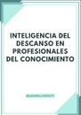 INTELIGENCIA DEL DESCANSO EN PROFESIONALES DEL CONOCIMIENTO