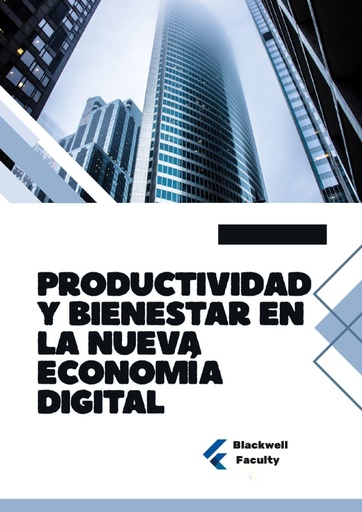 PRODUCTIVIDAD Y BIENESTAR EN LA NUEVA ECONOMÍA DIGITAL