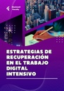 ESTRATEGIAS DE RECUPERACIÓN EN EL TRABAJO DIGITAL INTENSIVO
