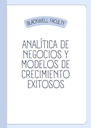 ANALÍTICA DE NEGOCIOS Y MODELOS DE CRECIMIENTO EXITOSOS