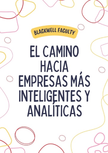 EL CAMINO HACIA EMPRESAS MÁS INTELIGENTES Y ANALÍTICAS
