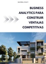 BUSINESS ANALYTICS PARA CONSTRUIR VENTAJAS COMPETITIVAS