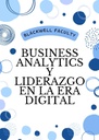 BUSINESS ANALYTICS Y LIDERAZGO EN LA ERA DIGITAL