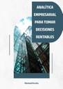 ANALÍTICA EMPRESARIAL PARA TOMAR DECISIONES RENTABLES
