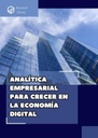 ANALÍTICA EMPRESARIAL PARA CRECER EN LA ECONOMÍA DIGITAL