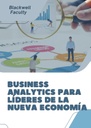 BUSINESS ANALYTICS PARA LÍDERES DE LA NUEVA ECONOMÍA