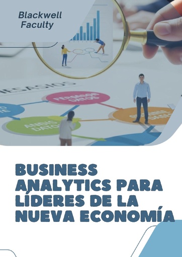 BUSINESS ANALYTICS PARA LÍDERES DE LA NUEVA ECONOMÍA