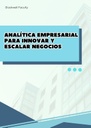 ANALÍTICA EMPRESARIAL PARA INNOVAR Y ESCALAR NEGOCIOS