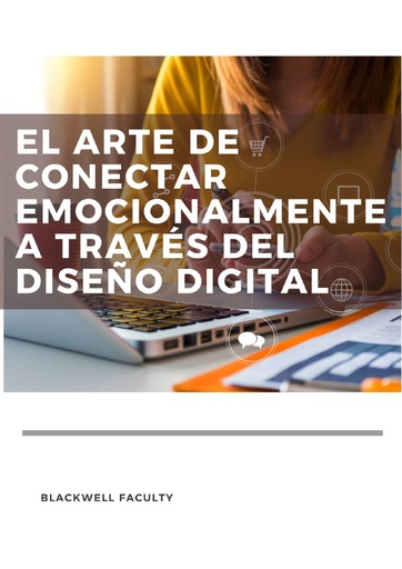 EL ARTE DE CONECTAR EMOCIONALMENTE A TRAVÉS DEL DISEÑO DIGITAL