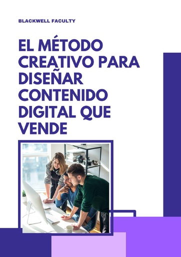 EL MÉTODO CREATIVO PARA DISEÑAR CONTENIDO DIGITAL QUE VENDE