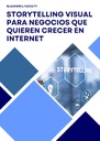 STORYTELLING VISUAL PARA NEGOCIOS QUE QUIEREN CRECER EN INTERNET