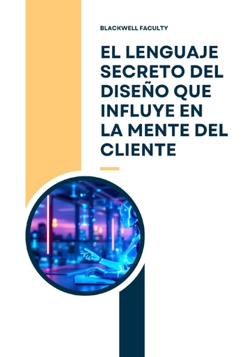 EL LENGUAJE SECRETO DEL DISEÑO QUE INFLUYE EN LA MENTE DEL CLIENTE
