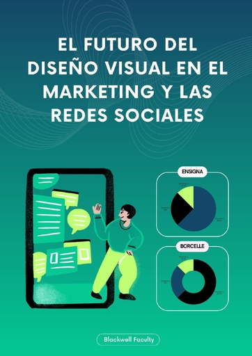 EL FUTURO DEL DISEÑO VISUAL EN EL MARKETING Y LAS REDES SOCIALES