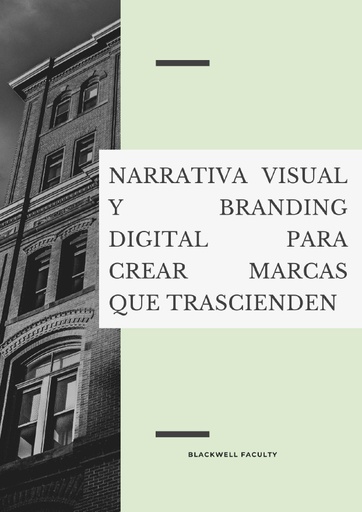 NARRATIVA VISUAL Y BRANDING DIGITAL PARA CREAR MARCAS QUE TRASCIENDEN