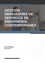 GESTIÓN INNOVADORA DE SERVICIOS DE ENFERMERÍA CONTEMPORÁNEA