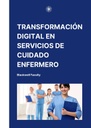 TRANSFORMACIÓN DIGITAL EN SERVICIOS DE CUIDADO ENFERMERO