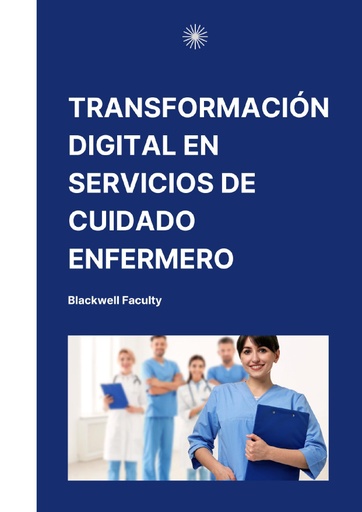 TRANSFORMACIÓN DIGITAL EN SERVICIOS DE CUIDADO ENFERMERO